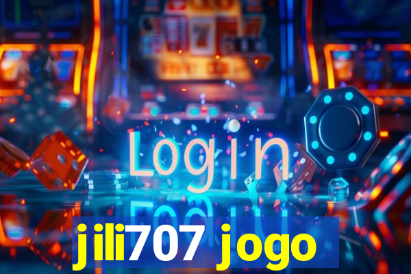 jili707 jogo